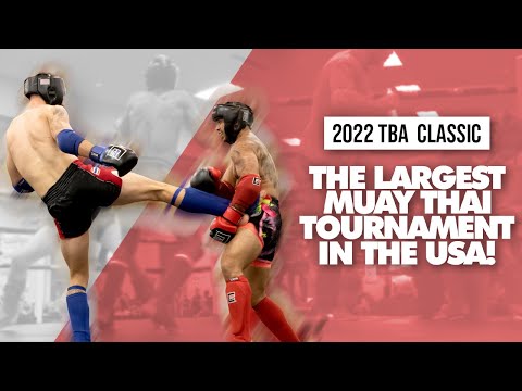 THE LARGEST MUAY THAI TOURNAMENT IN THE USA JUST GOT BIGGER │ 2022 TBA CLASSIC