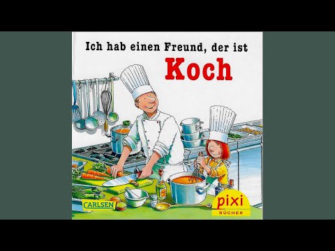 Ich hab einen Freund, der ist Koch | Geschichten für Kinder | Cuentos en alemán | Pixi Bücher