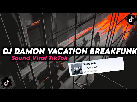 DJ DAMON VACATION BREAKFUNK BY KHARIS SOPAN || MENGKANE VIRAL TIKTOK!!!