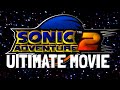 Sonic Adventure 2 The Movie ULTIMATE Edition 4K 60FPS
