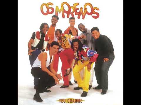 Os Morenos - Teu Charme
