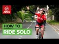 How To Ride Your Bike Solo GCN S Guide To Cycling On Your Own