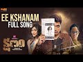 Ee Kshanam Full Song Kshanam Adivi Sesh Adah Sharma Anasuya Bharadwaj