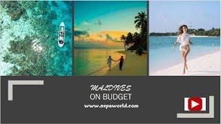 Budget travel Guide to Maldives | Top 7 attractions | Book cheap flights and hotels | Nepaworld