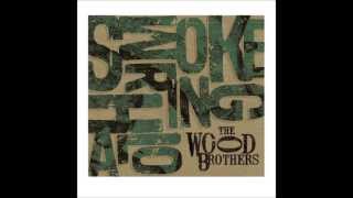 Made it Up the Mountain - The Wood Brothers