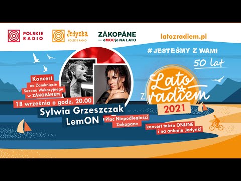 Lato z Radiem 2021 | Koncert - Sylwia Grzeszczak, LemON