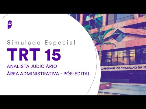 Simulado Especial TRT 15 – Analista Judiciário – Área Administrativa - Pós-Edital - Correção