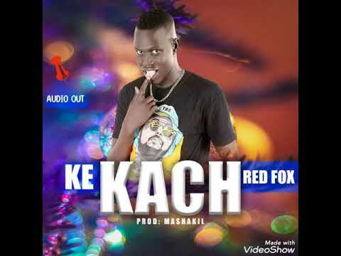ke kach   by  Red Fox Gatnyawia