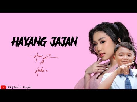 AZMI Z ft AZKA Z - Hayang Jajan | [LIRIK]