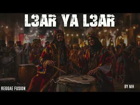 L3AR YA L3AR  (Reggae Fusion Cover by MH) | توزيع جديد بأسلوب مختلف