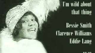 Bessie Smith - I&#39;m Wild About That Thing (1929)