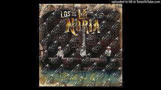 Los De La Noria Tendras Que Renunciar A Mi