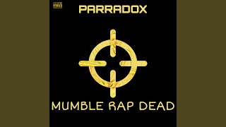 Mumble Rap Dead Music Video
