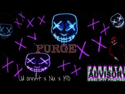 purge - Åmg Nu x Jd OnnÅt x Man Down