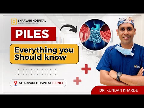 What Are Piles? Complete Guide by Dr Kundan Kharde