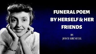 Funeral Poem - If I Should Go By Herself & All Her Friends - By Joyce Grenfell