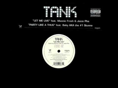 Tank ft. Mannie Fresh & Jazze Pha - Let Me Live