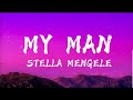 My Man Stella Mengele Lyrics This Is For You My Man