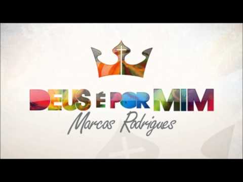 Deus É Por Mim - Marcos Rodrigues