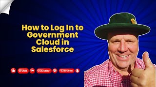 How to Log In to Government Cloud in Salesforce