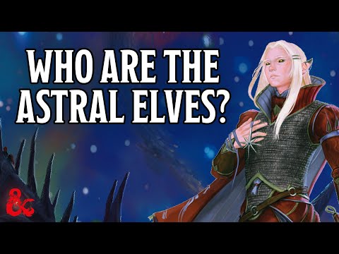 Who are the Astral Elves? | Playable Race | Spelljammer | D&D