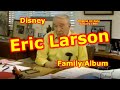 Disney Family Album Eric Larson Animator Disneyland Walt Disney World 101 Dalmatians