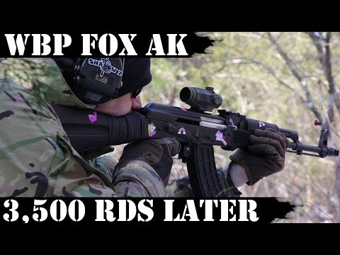 WBP AK FOX 3,500 Rounds Later!