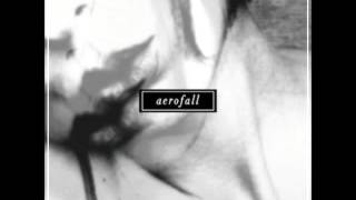 Aerofall - I Turned a Blind Eye