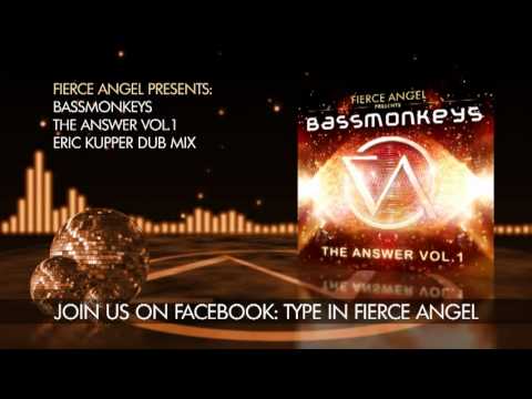 Bassmonkeys - The Answer - Eric Kupper Dub Mix - Fierce Angel