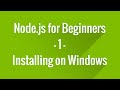Node.js Tutorial for Beginners - 1 - Installing on ...