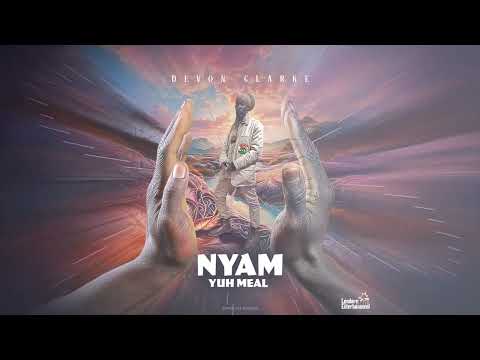 Devon Clarke   "Nyam Yuh Meal"