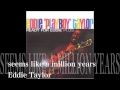 seems like a million years - Eddie Taylor