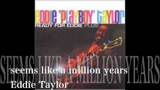 seems like a million years - Eddie Taylor
