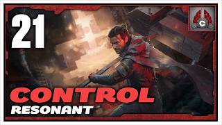 CONTROL Resonant Part 21: Underground Transit Exploration — Full Breakdown & Transcript