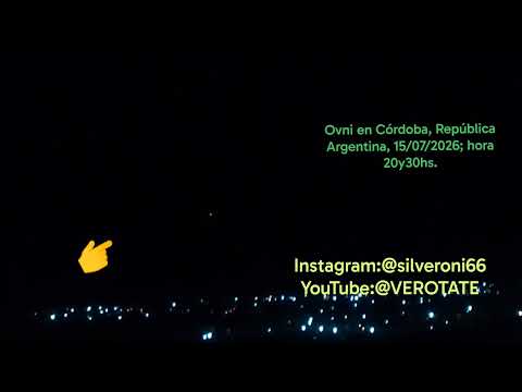 Ovni, en Santa Maria de Punilla, Córdoba, República Argentina 15/07/2026.