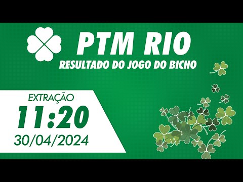🍀 Resultado da PTM Rio 11:20 – Resultado do Jogo do Bicho De Hoje 30/04/2024