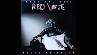 Bill Nelson's  Red Noise "Sound on Sound" 1979 full album