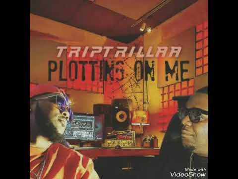 TripTrillaa - Plotting On Me (Explicit) Prod by MAOnTheTrack