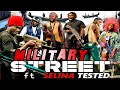 MILITARY STREET episode 11 ft SELINA TESTED ( The Cartel)