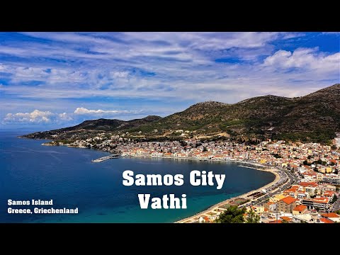 Samos City & Vathy 🇬🇷 4K UHD 60 FPS ❤️ Σάμος & Βαθύ | Samos Island | Greece, Griechenland