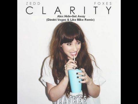 zedd clarity vs Alex Hide - Get Away (Dimitri Vegas & Like Mike Remix) Steve Camorra mashup!