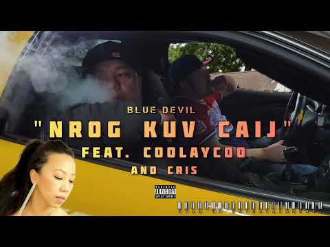 Nrog Kuv Caij - Blue Devil FEAT. Coolaycoo & Cris #hmongrap