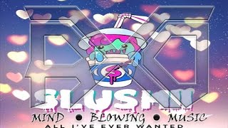 Slushii - All I've Ever Wanted