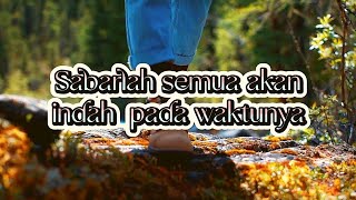 Download lagu Kata Kata Story Wa - Sabarlah Semua Akan Indah Pada Waktunya mp3