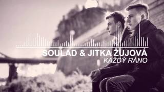 Video Soulad & Jitka Žujová - Každý ráno