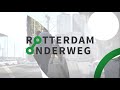 Rotterdam Onderweg