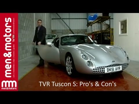TVR Tuscan S: Pro's & Con's