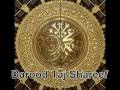 POWERFUL RECITATION Of Darood Taj Shareef