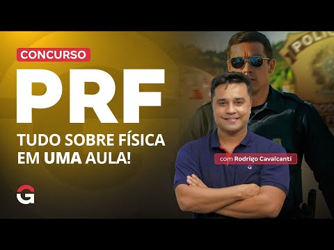 Concurso PRF | Tudo sobre Física em UMA aula!