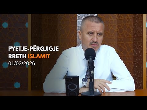 Pyetje-përgjigje rreth Islamit - 01/03/2026 (rpt)